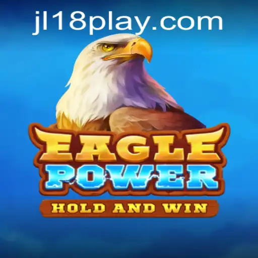 Exploring EaglePower: JL18 Brings New Dynamics to the Gaming World